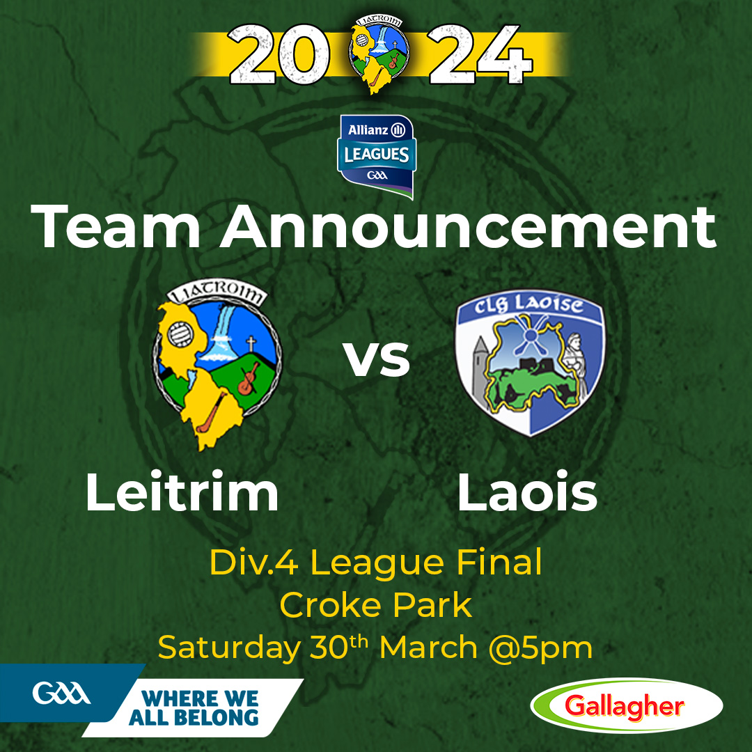 LEITRIM V LAOIS DIVISION 4 FINAL TEAM ANNOUNCED » Leitrim GAA CLG Liatroma